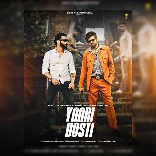 download Yaari Dosti Masoom Sharma, Rohit Rao Naharpuriya mp3 song ringtone, Yaari Dosti Masoom Sharma, Rohit Rao Naharpuriya full album download