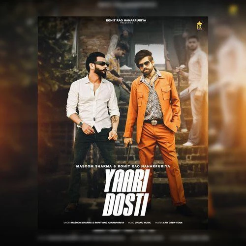 download Yaari Dosti Masoom Sharma, Rohit Rao Naharpuriya mp3 song ringtone, Yaari Dosti Masoom Sharma, Rohit Rao Naharpuriya full album download