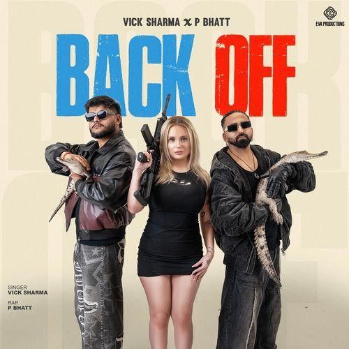 download Back Off Vick Sharma, P Bhatt mp3 song ringtone, Back Off Vick Sharma, P Bhatt full album download