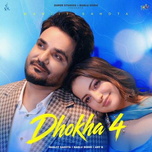 download Dhokha 4 Manjit Sahota mp3 song ringtone, Dhokha 4 Manjit Sahota full album download