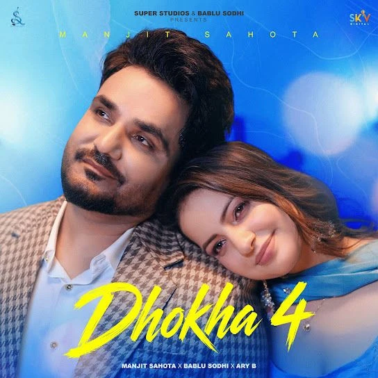 download Dhokha 4 Manjit Sahota mp3 song ringtone, Dhokha 4 Manjit Sahota full album download