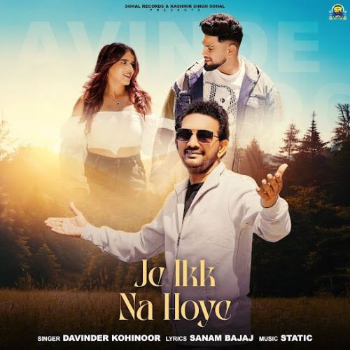 download Je Ikk Na Hoye Davinder Kohinoor mp3 song ringtone, Je Ikk Na Hoye Davinder Kohinoor full album download