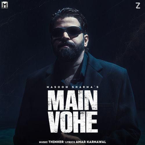 download Main Vohe Masoom Sharma mp3 song ringtone, Main Vohe Masoom Sharma full album download