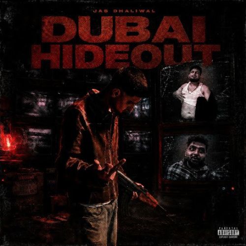 download DUBAI HIDEOUT Jas Dhaliwal mp3 song ringtone, DUBAI HIDEOUT Jas Dhaliwal full album download