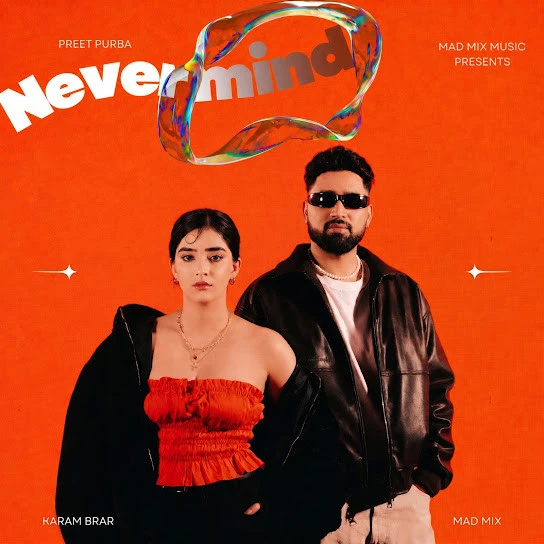 download Nevermind Preet Purba, Karam Brar mp3 song ringtone, Nevermind Preet Purba, Karam Brar full album download