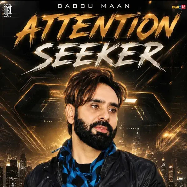 download Attention Seeker Babbu Maan mp3 song ringtone, Attention Seeker Babbu Maan full album download