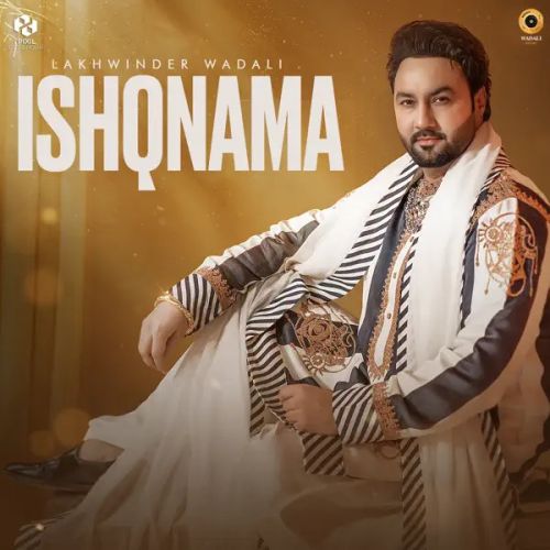 download Piya Ghar Aaya Lakhwinder Wadali mp3 song ringtone, Ishqnama Lakhwinder Wadali full album download