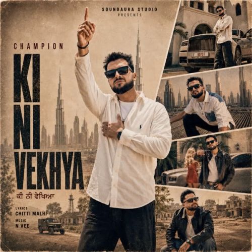 download Ki Ni Vekhya Champion mp3 song ringtone, Ki Ni Vekhya Champion full album download