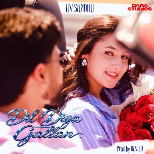 download Dil Diya Gallan UV Sandhu mp3 song ringtone, Dil Diya Gallan UV Sandhu full album download