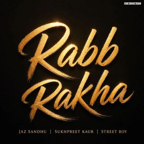 download Rabb Rakha Jaz Sandhu, Sukhpreet Kaur mp3 song ringtone, Rabb Rakha Jaz Sandhu, Sukhpreet Kaur full album download