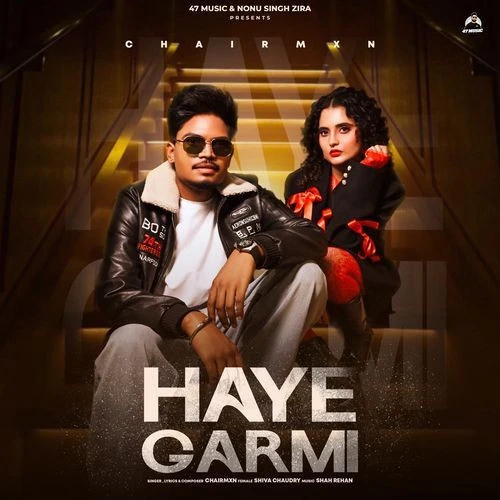 download Haye Garmi Chairmxn, Shiva Choudhary, Shah Rehan, Nonu Singh Zira mp3 song ringtone, Haye Garmi Chairmxn, Shiva Choudhary, Shah Rehan, Nonu Singh Zira full album download