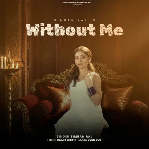 download Without Me Simran Raj mp3 song ringtone, Without Me Simran Raj full album download