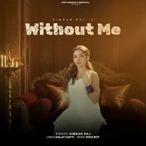 download Without Me Simran Raj mp3 song ringtone, Without Me Simran Raj full album download