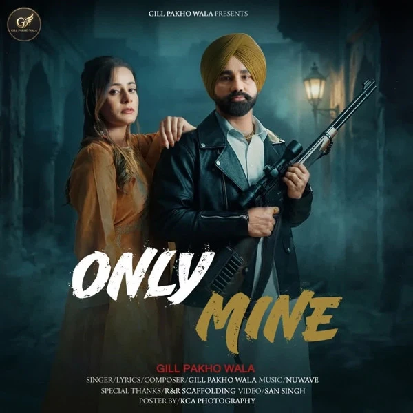 download Only Mine Gill Pakho Wala mp3 song ringtone, Only Mine Gill Pakho Wala full album download