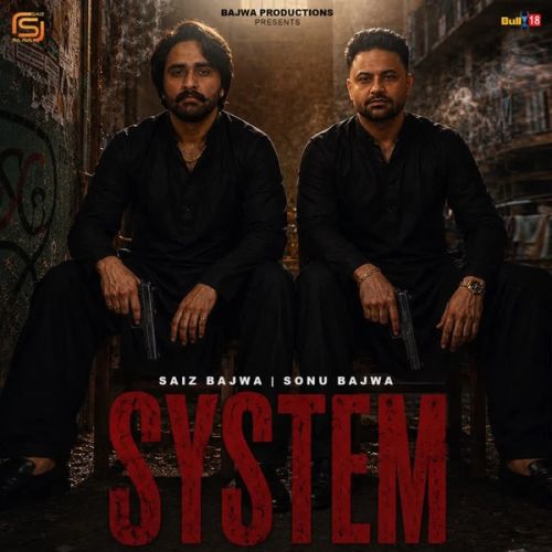 download System Saiz Bajwa, Sonu Bajwa mp3 song ringtone, System Saiz Bajwa, Sonu Bajwa full album download