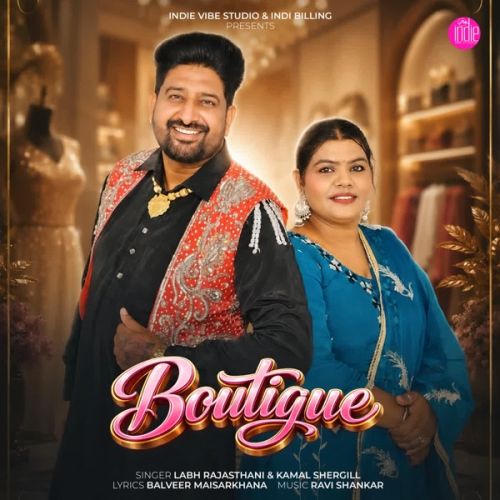 download Boutique Labh Rajasthani, Kamal Shergill mp3 song ringtone, Boutique Labh Rajasthani, Kamal Shergill full album download