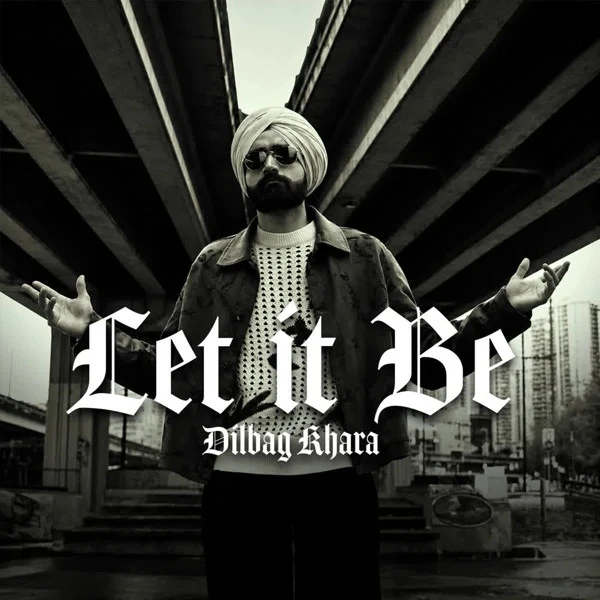 download Let it Be Dilbag Khara mp3 song ringtone, Let it Be Dilbag Khara full album download
