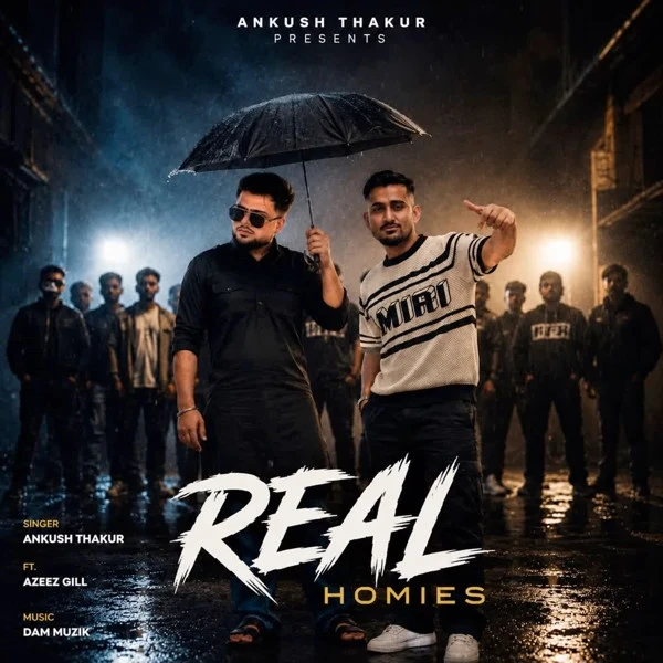 download Real Homies Ankush Thakur, Azeez Gill mp3 song ringtone, Real Homies Ankush Thakur, Azeez Gill full album download