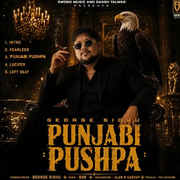 download Fearless George Sidhu mp3 song ringtone, Punjabi Pushpa - EP George Sidhu full album download