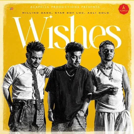 download Wishes Millind Gaba, Star Boy Loc, Asli Gold mp3 song ringtone, Wishes Millind Gaba, Star Boy Loc, Asli Gold full album download