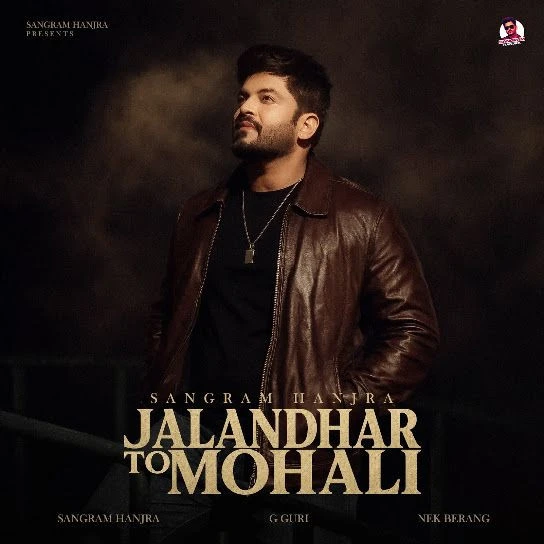 download Jalandhar to Mohali Sangram Hanjra mp3 song ringtone, Jalandhar to Mohali Sangram Hanjra full album download