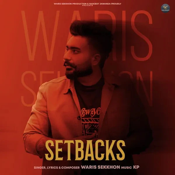 download Setbacks Waris Sekhon mp3 song ringtone, Setbacks Waris Sekhon full album download
