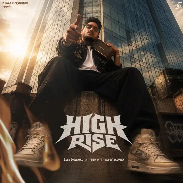 download High Rise Luck Dhaliwal mp3 song ringtone, High Rise - EP Luck Dhaliwal full album download
