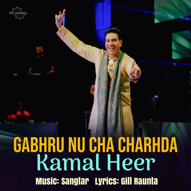 download Gabhru Nu Cha Charhda Kamal Heer mp3 song ringtone, Gabhru Nu Cha Charhda Kamal Heer full album download