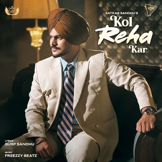download Kol Reha Kar Satkar Sandhu mp3 song ringtone, Kol Reha Kar Satkar Sandhu full album download