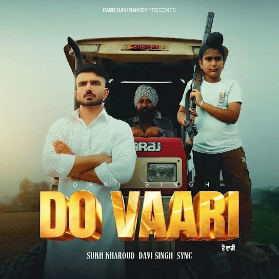 download DO VAARI Sukh Kharoud, Davi Singh mp3 song ringtone, DO VAARI Sukh Kharoud, Davi Singh full album download