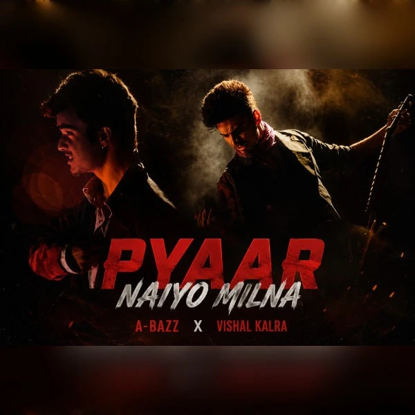 download Pyaar Naiyo Milna A-Bazz Feat. Vishal Kalra mp3 song ringtone, Pyaar Naiyo Milna A-Bazz Feat. Vishal Kalra full album download
