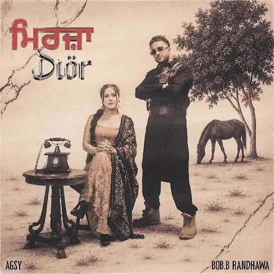 download MIRZA DIOR Bob B Randhawa, Agsy mp3 song ringtone, MIRZA DIOR Bob B Randhawa, Agsy full album download