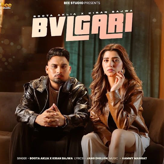 download Bvlgari Boota Aklia, Kiran Bajwa mp3 song ringtone, Bvlgari Boota Aklia, Kiran Bajwa full album download
