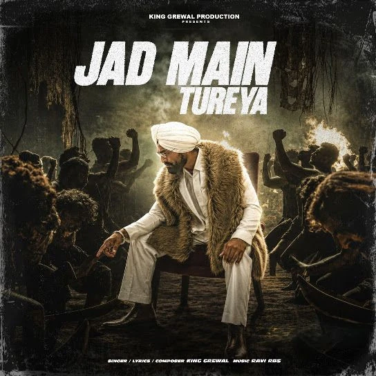 download Jad Main Tureya King Grewal mp3 song ringtone, Jad Main Tureya King Grewal full album download