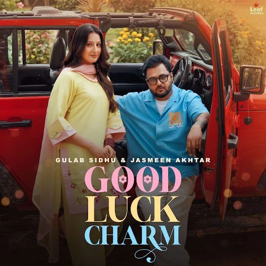 download Good Luck Charm Gulab Sidhu, Jasmeen Akhtar mp3 song ringtone, Good Luck Charm Gulab Sidhu, Jasmeen Akhtar full album download