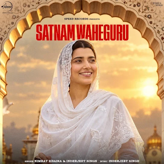 download Satnam Waheguru Nimrat Khaira mp3 song ringtone, Satnam Waheguru Nimrat Khaira full album download