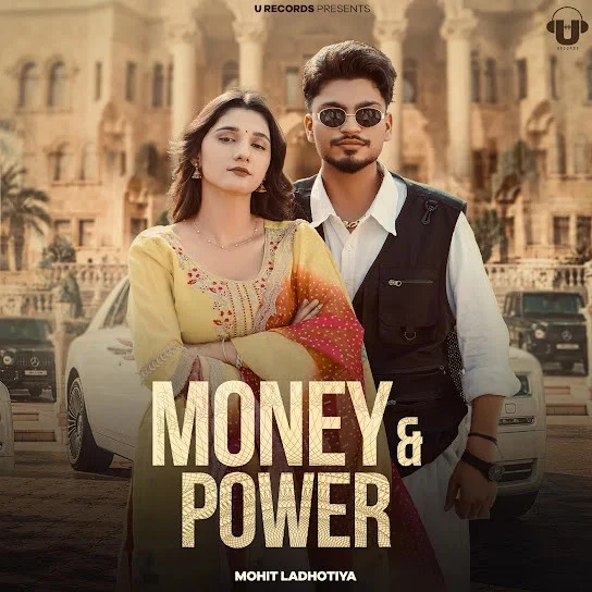 download Money & Power Mohit Ladhotiya mp3 song ringtone, Money & Power Mohit Ladhotiya full album download