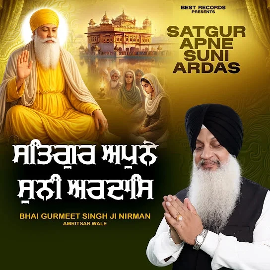 download Satgur Apne Suni Ardas Bhai Gurmeet Singh Ji Nirman mp3 song ringtone, Satgur Apne Suni Ardas Bhai Gurmeet Singh Ji Nirman full album download