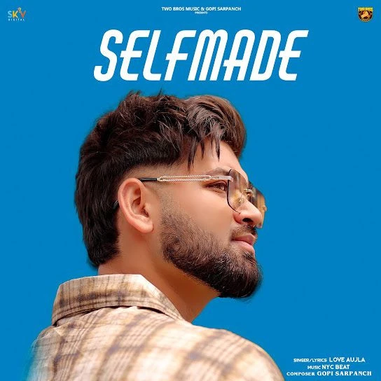 download Selfmade Love Aujla mp3 song ringtone, Selfmade Love Aujla full album download