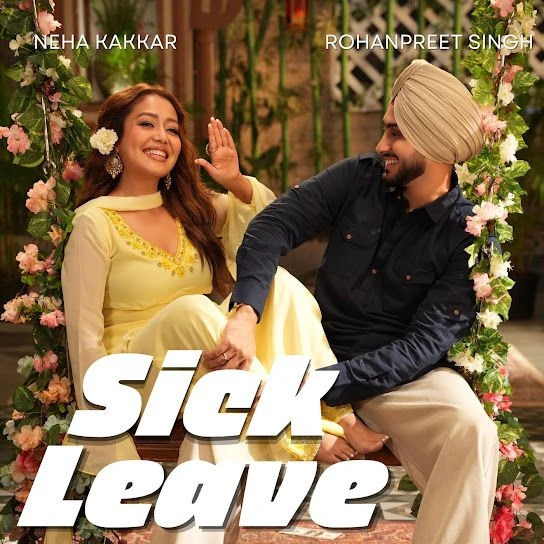 download Sick Leave Neha Kakkar, Rohanpreet Singh mp3 song ringtone, Sick Leave Neha Kakkar, Rohanpreet Singh full album download