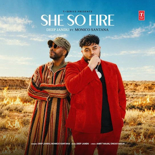 download She So Fire Deep Jandu, Monico Santana mp3 song ringtone, She So Fire Deep Jandu, Monico Santana full album download