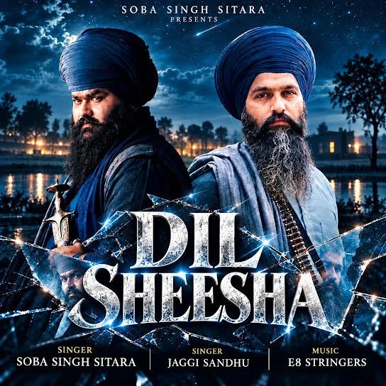 download Dil Sheesha Soba Singh Sitara, Jaggi Sandhu mp3 song ringtone, Dil Sheesha Soba Singh Sitara, Jaggi Sandhu full album download