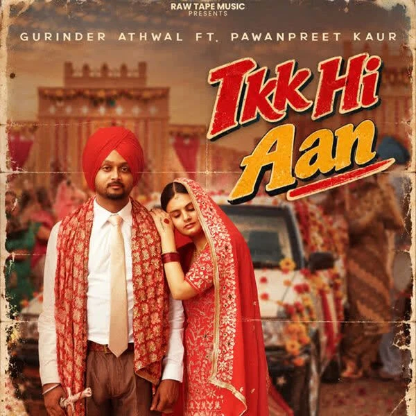 download Ikk Hi Aan Gurinder Athwal, Pawanpreet Kaur mp3 song ringtone, Ikk Hi Aan Gurinder Athwal, Pawanpreet Kaur full album download