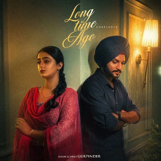 download Long Time Ago Gurpinder mp3 song ringtone, Long Time Ago Gurpinder full album download