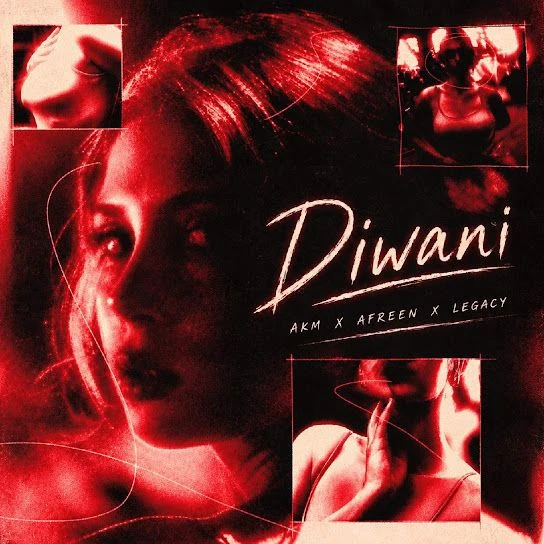 download Diwani Afreen, AKM, Legacy mp3 song ringtone, Diwani Afreen, AKM, Legacy full album download